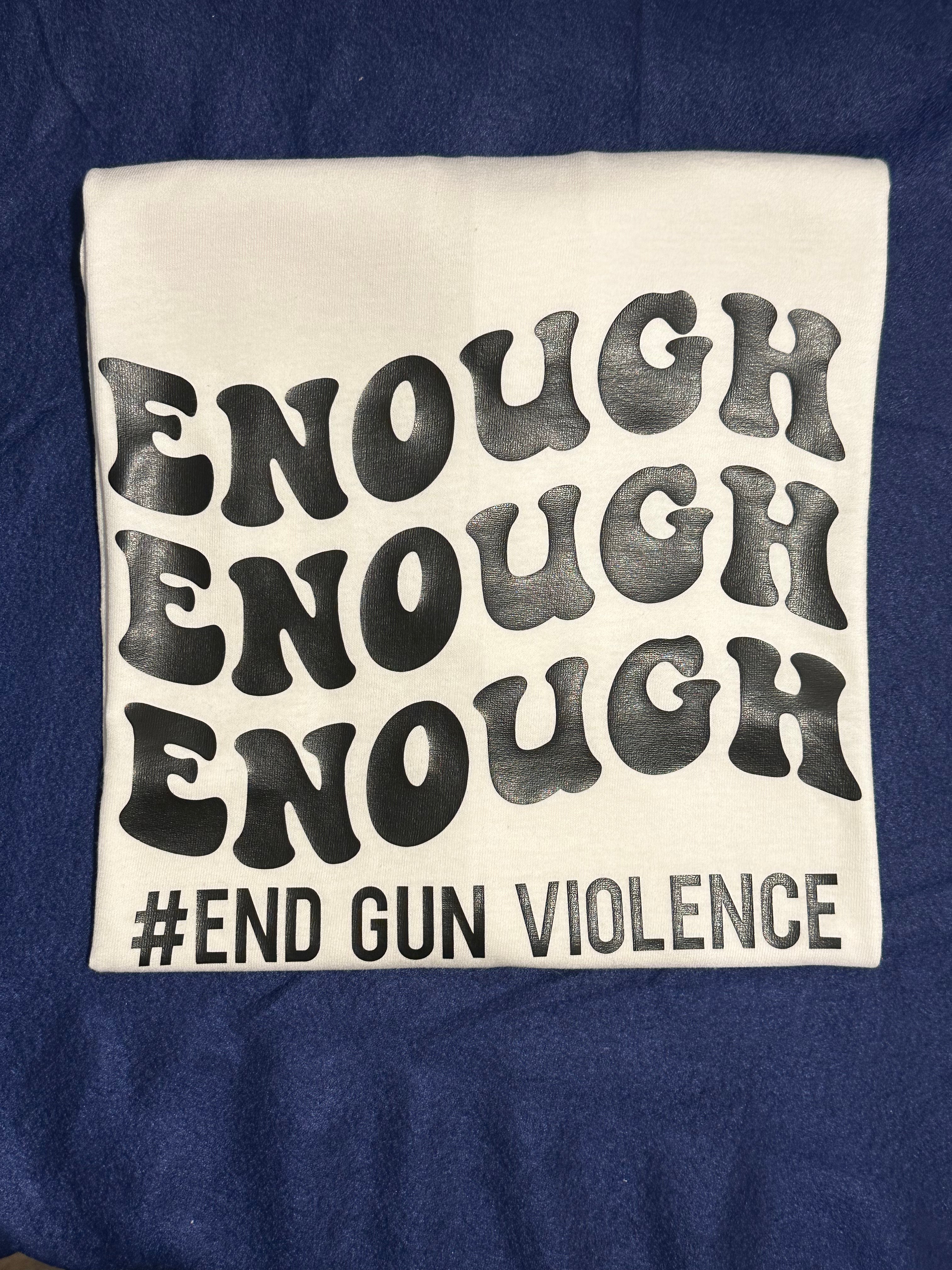 Enough End Gun Violence TShirt